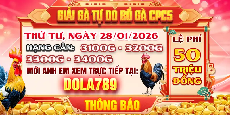 Giải Gà Tự Do CPC5 Ngày 28/01/2026